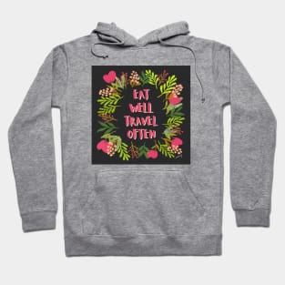 Eat Well Travel Often Charcoal & Hot Pink | Floral Wreath | Quote Hoodie